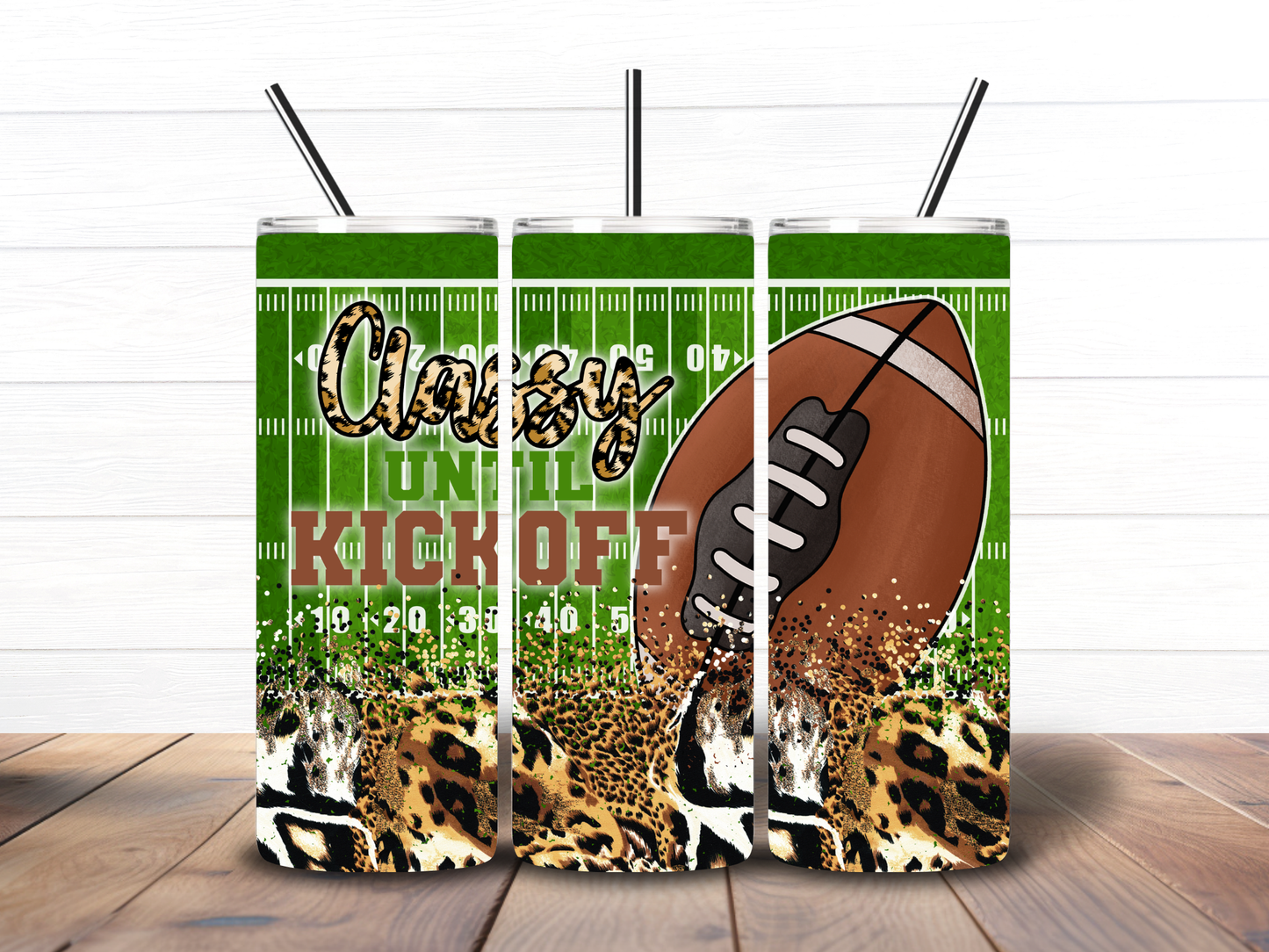 Classy Till Kickoff Tumbler